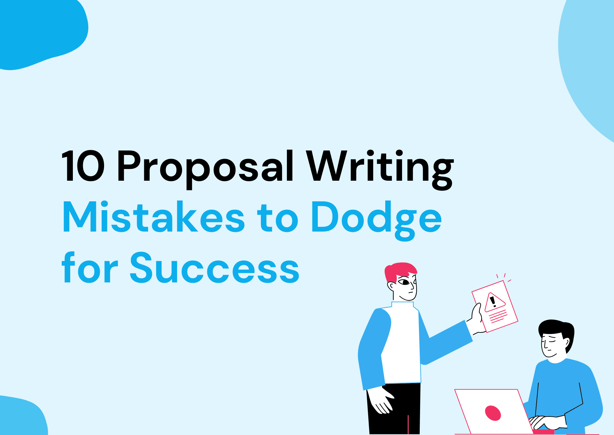 10 Common Mistakes to Avoid in Proposal Writing