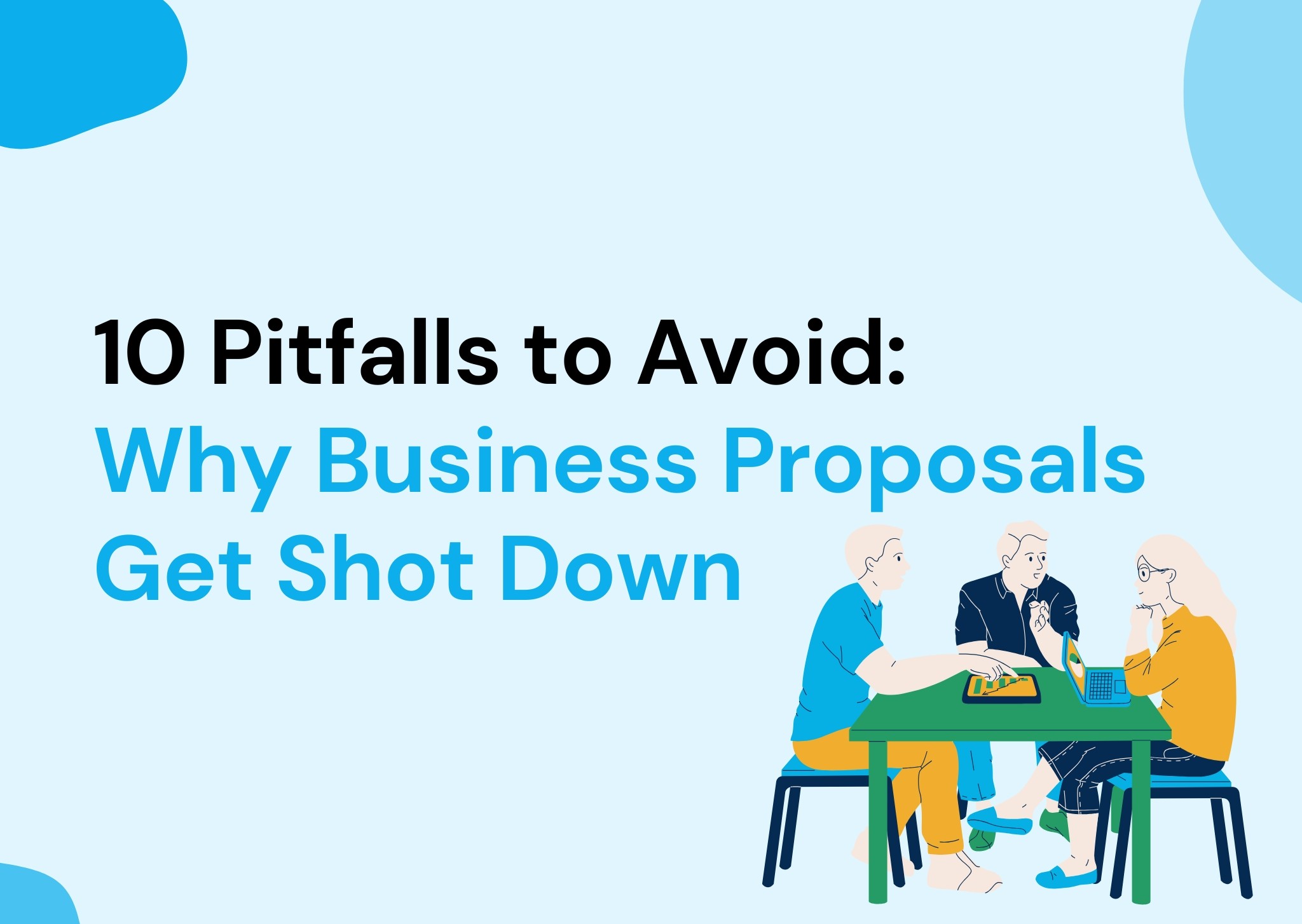 10 Pitfalls to Avoid: Why Business Proposals Get Shot Down