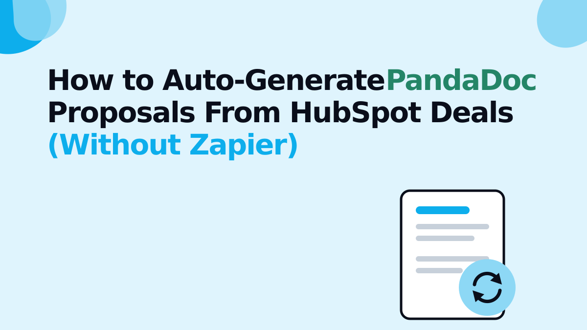 How to Auto-Generate PandaDoc Proposals From HubSpot Deals (Without Zapier)