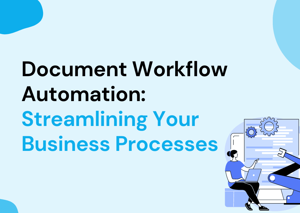 Document Workflow Automation: Streamlining Your Business Processes