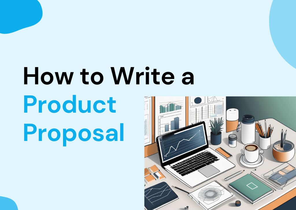 How to Write a Product Proposal