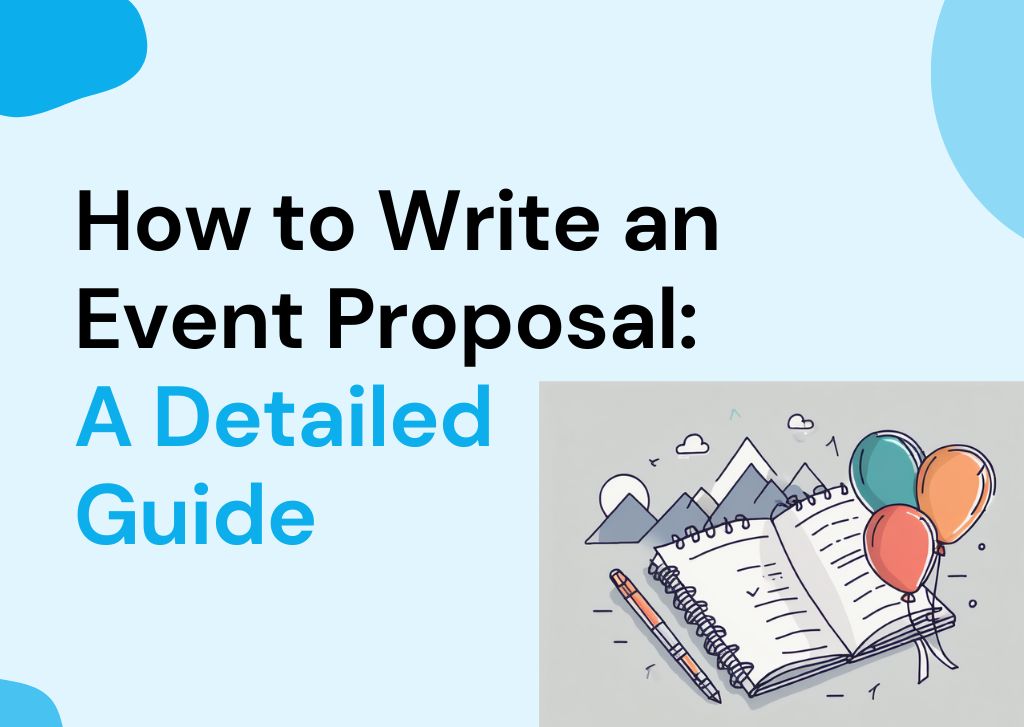 How to Write an Event Proposal: A Step-by-Step Guide