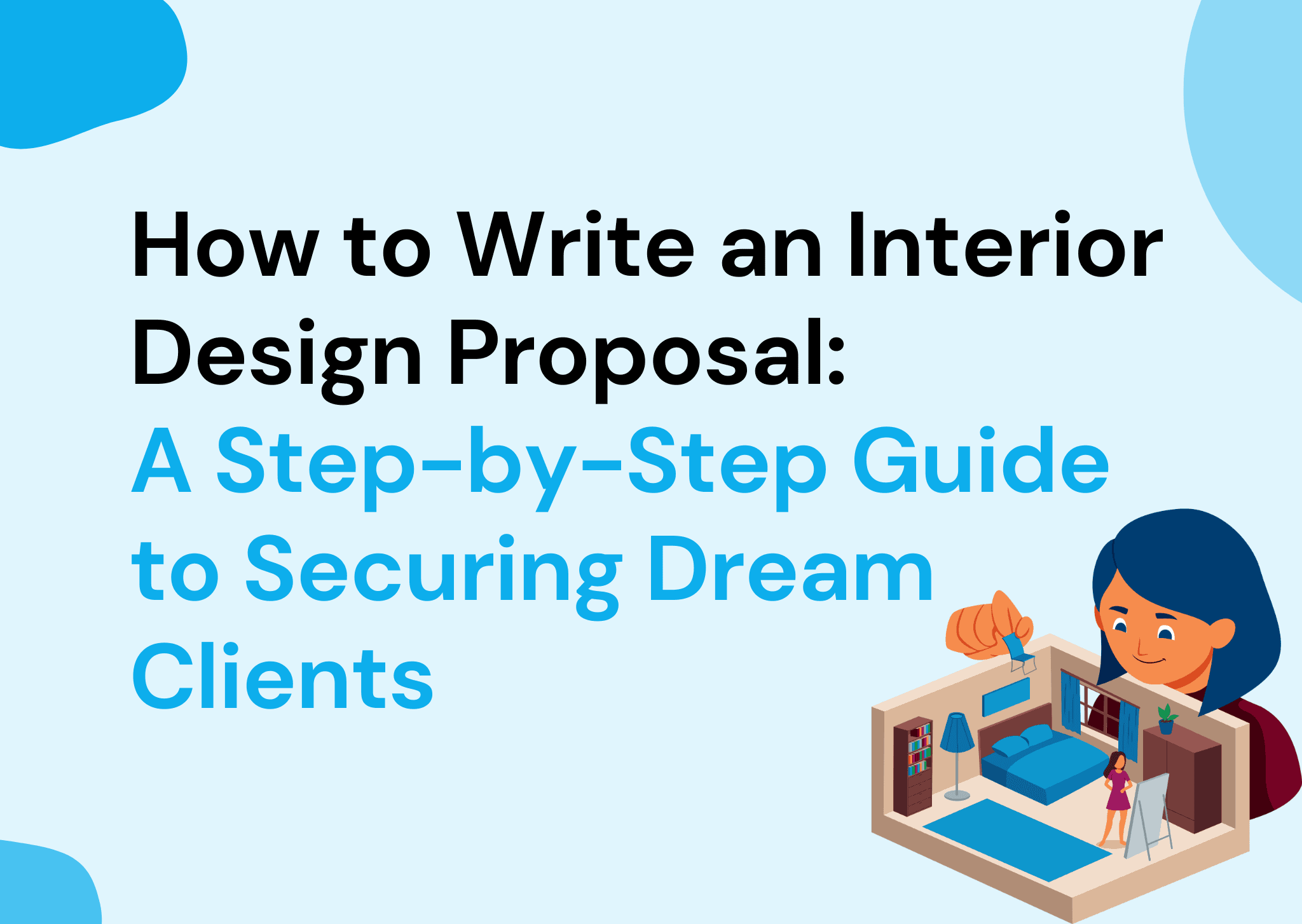 How to Write an Interior Design Proposal: A Step-by-Step Guide to Securing Dream Clients