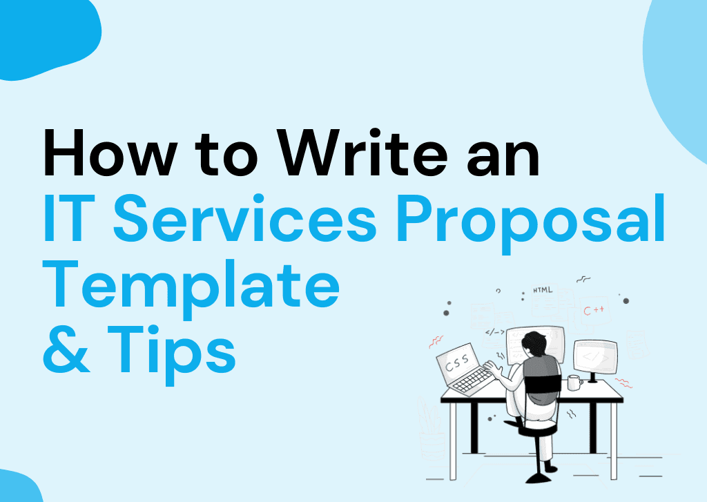 How to Write an IT Services Proposal: Template & Tips