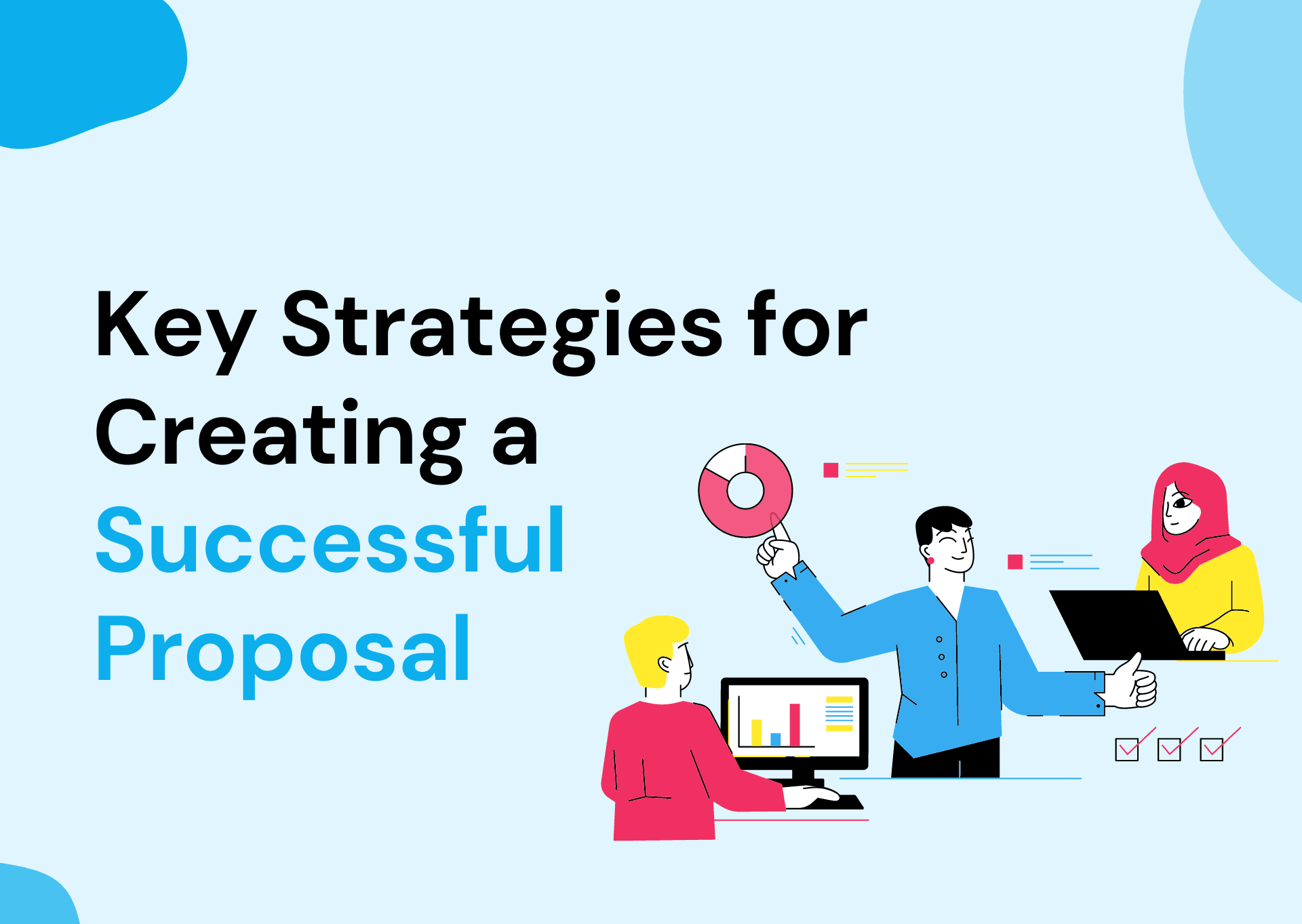 Key Strategies for Writing a Successful Proposal