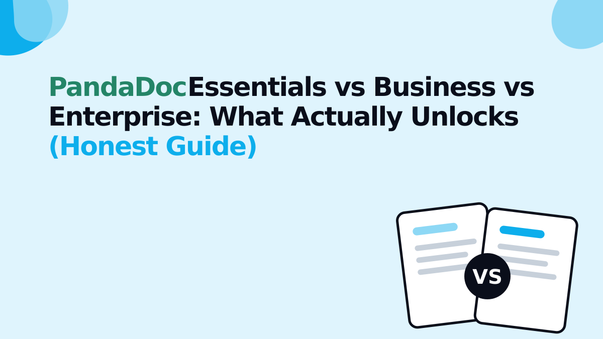 PandaDoc Essentials vs Business vs Enterprise: What Actually Unlocks (Honest Guide)