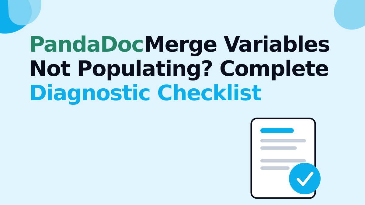 PandaDoc Merge Variables Not Populating? Complete Diagnostic Checklist