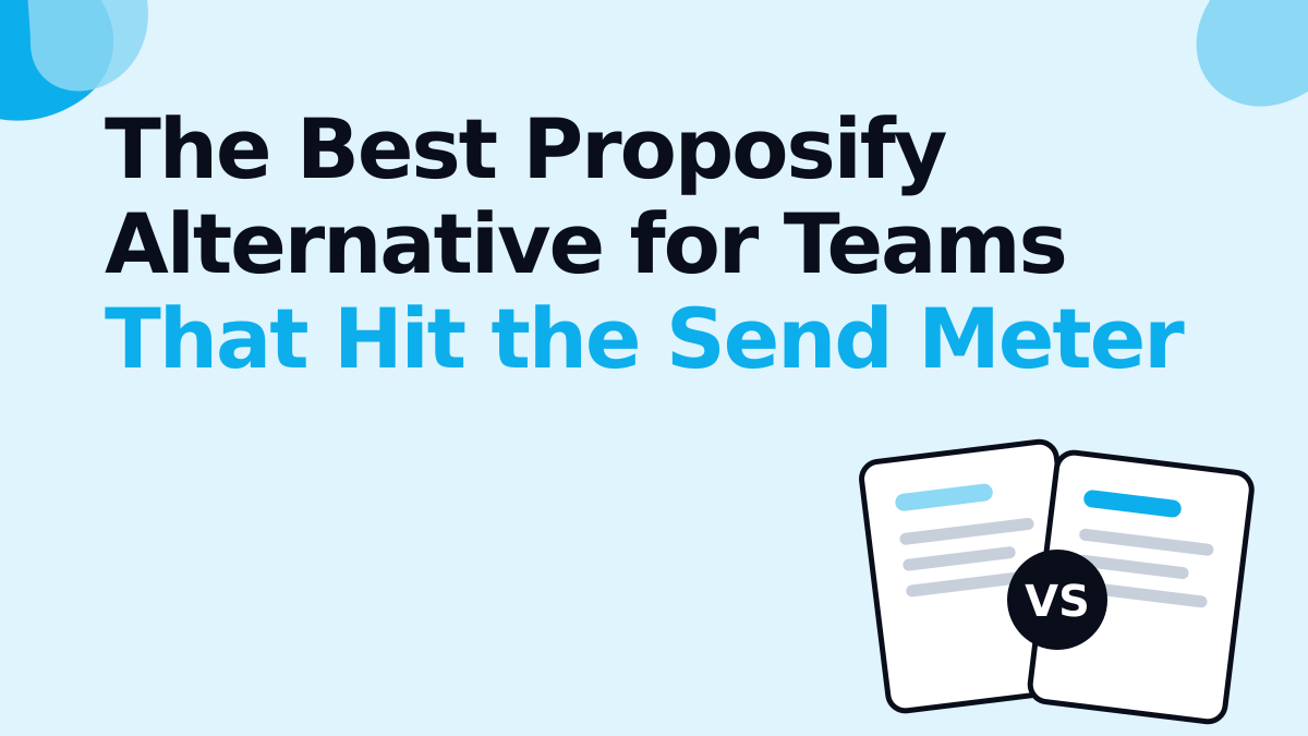 The Best Proposify Alternative for Teams That Hit the Send Meter