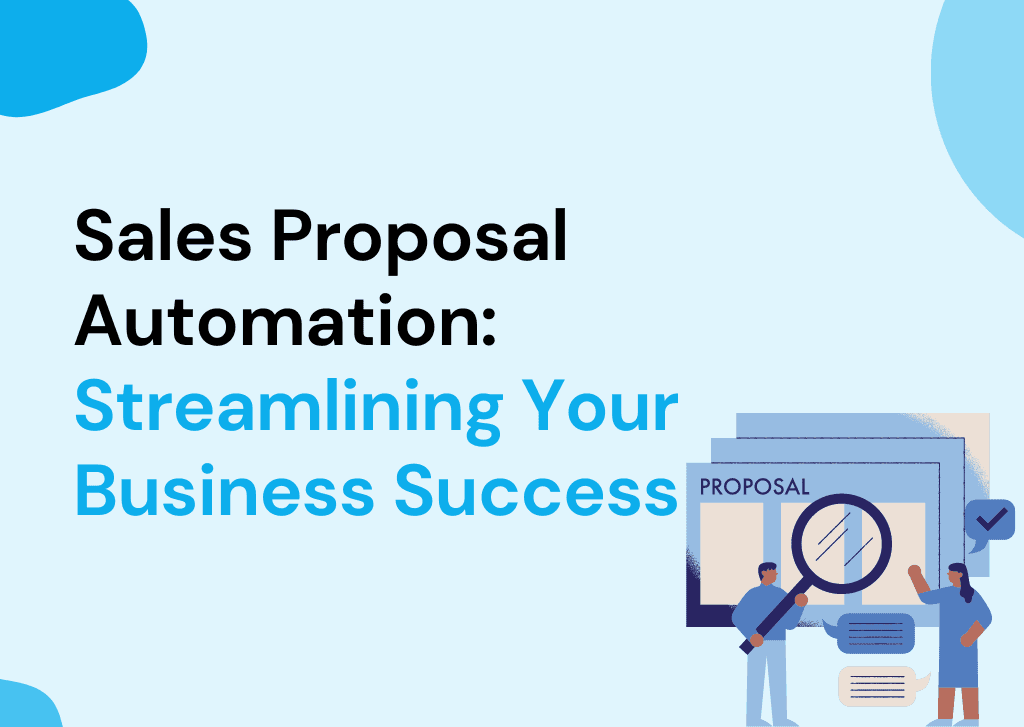 Sales Proposal Automation: Streamlining Your Business Success