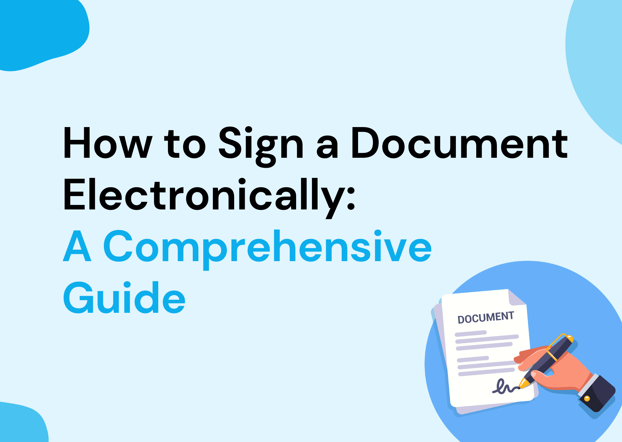 How to Sign a Document Electronically: A Comprehensive Guide