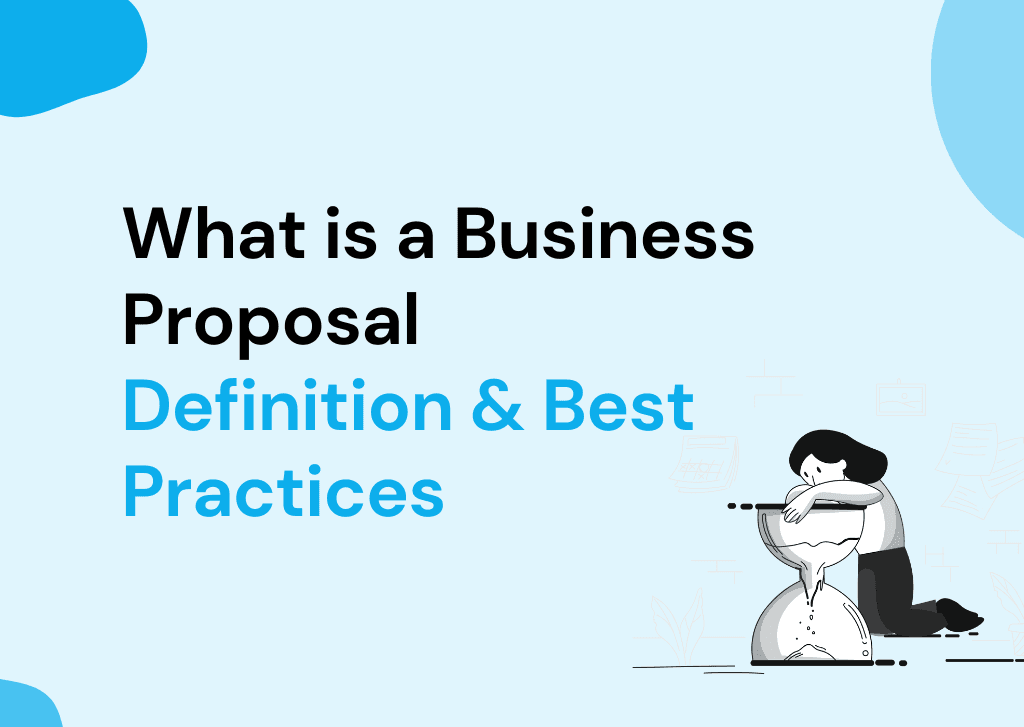 What is a Business Proposal? Definition & Best Practices